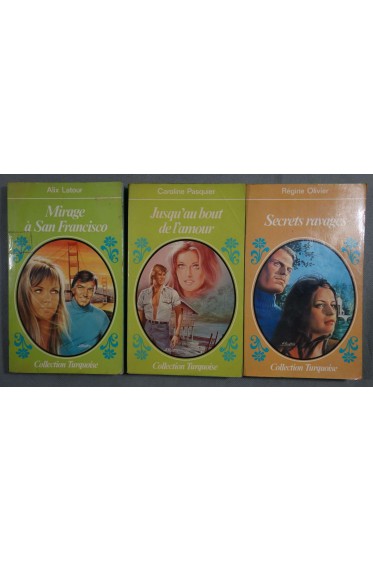 Lot: Mirage à San Francisco + Jusqu'au bout de l'amour + Secrets ravages - Coll. Turquoise -