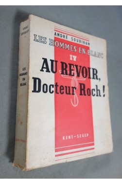 Les hommes en blanc IV Au revoir Docteur Roch ! [Reliure inconnue]