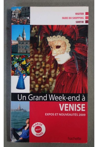 Un grand week-end à Venise, expos et nouveautés 2009. Plan de Venise inclus