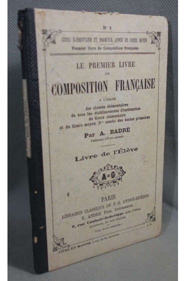 Le Premier livre de composition française - Livre de l'élève - A. Badré -