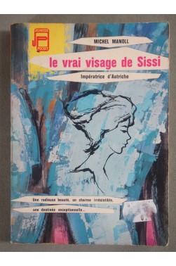 Le vrai visage de Sissi