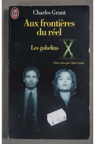 X Files. Aux frontières du réel. 1, Les gobelins