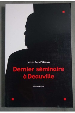 Dernier séminaire à Deauville - Jean-René Visavu - A. Michel, 2003 -