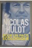 Pour un pacte écologique - Nicolas Hulot - Calmann-Lévy, 2006 -