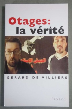 Otages: la vérité - Gérard de Villiers - Fayard,
