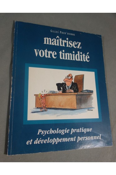 Maitrisez votre timidité - Gilles Homme - Psychologie pratique, France Loisirs, 1994