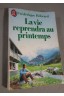 La vie reprendra au printemps