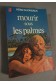 Konsalik - Mourir sous les palmes - Ed. J'ai lu, 1976 -