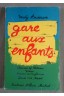 Gare aux enfnats (beware of children) [Broché]
