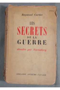 Les secrets de la guerre dévoilés par Nuremberg - R. Cartier -