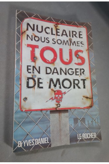 Nucléaire : nous sommes tous en danger de mort