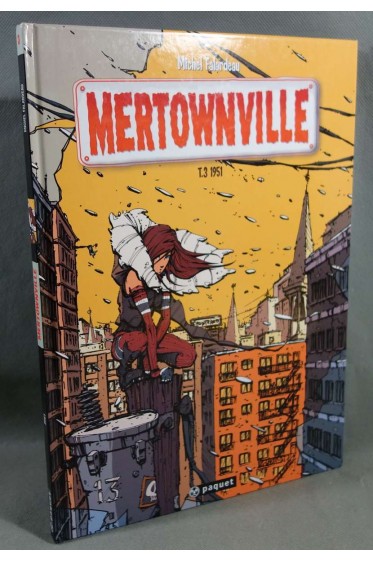 Mertownville - Tome 3: 1951 - M. Falardeau - Ed. Paquet, 2007, 1ère édition -