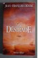 La désirade - Jean-François Deniau - Orban, 1988 -