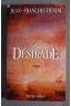 La désirade - Jean-François Deniau - Orban, 1988 -