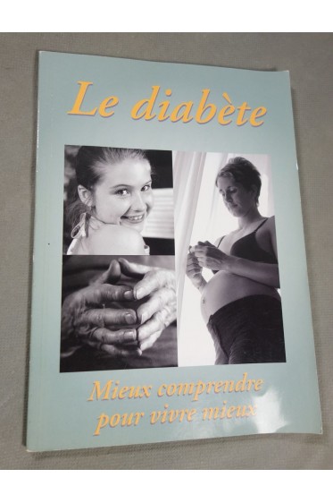 Le diabète - mieux comprendre pour vivre mieux - Ed. Santé Durable, 160 pages