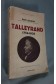 Talleyrand 1754-1838 - Duff Cooper - 1937 - Payot -