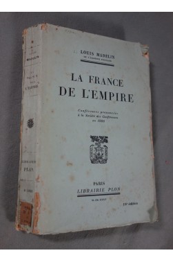 La France de l'Empire - Conférences prononcées à la société des conf en 1926 - L. Madelin - 1935 -