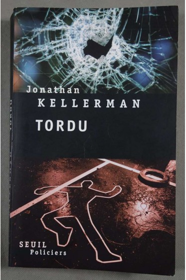 Tordu - Jonathan Kellerman - Seuil, 2008 -
