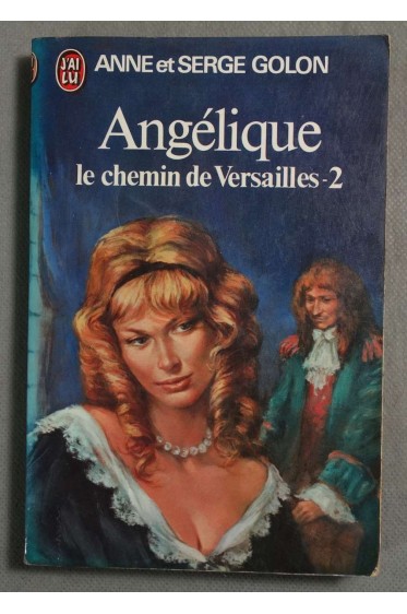Angélique: Le chemin de Versailles 2 - A. et S. Golon - Poche, 1976 -