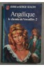Angélique: Le chemin de Versailles 2 - A. et S. Golon - Poche, 1976 -