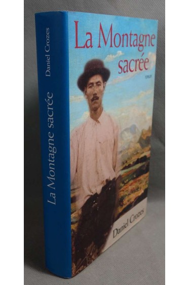 La montagne sacrée - Daniel Crozes - France Loisirs, 2001 -