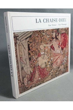 La Chaise-Dieu, son trésor, son message - P. Mialon - La Casadéenne, 1978 -