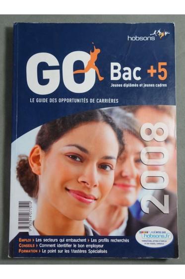 GO Bac + 5, Jeunes diplômés et jeunes cadres : Le guide des opportunités
