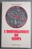 L'aménagement du temps - Jacques de Chalendar - 1971 -