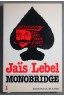 Monobridge - Jaïs/Lebel - Ed. Du Rocher, 1978 -