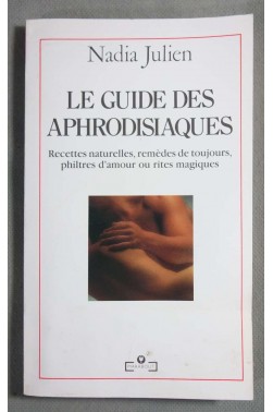 Le guide des aphrodisiaques [Broché]