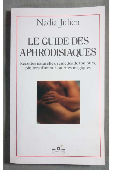 Le guide des aphrodisiaques [Broché]