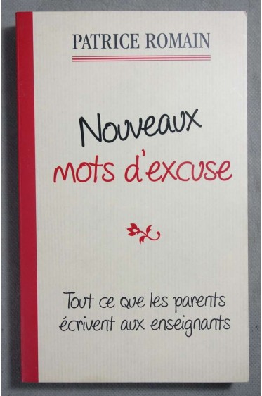 Nouveaux mots d'excuse - Patrice Romain -