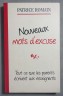 Nouveaux mots d'excuse - Patrice Romain - France Loisirs, 2015 -