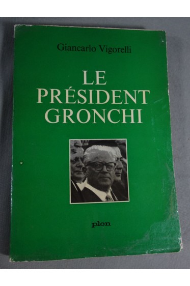 Le Président Gronchi - G. Vigorelli - Plon - 1962 - Non-coupé -