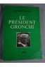 Le Président Gronchi - Giancarlo Vigorelli - Plon - 1962 - Non-coupé -