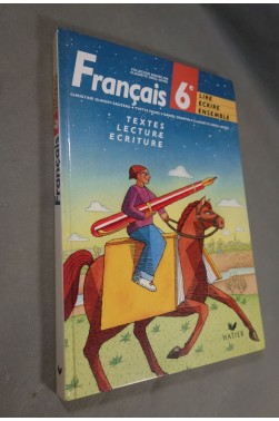 Français 6e - Textes Lecture Ecriture - Spécimen Enseignant Hatier, 320 p, 1994