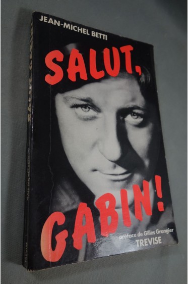 Salut gabin ! Jean-michel Betti - Trévise, 222pp, 1977