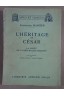 L'heritage de cesar - la chute de la republique romaine [Broché]