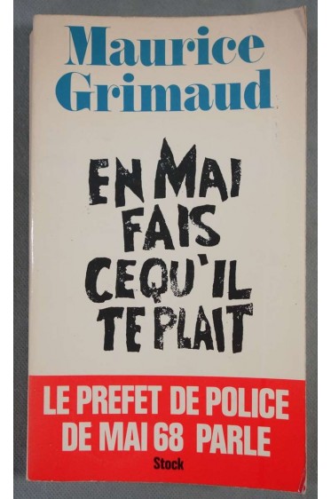 En mai fais ce qu'il te plait - Maurice Grimaud -
