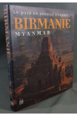 BIRMANIE Myanmar: Le pays où souffle l'esprit - 1996, illustré -