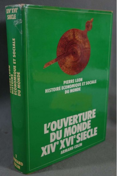 Pierre Léon: Histoire économique et sociale du monde: L'ouverture du monde XIVe XVIe siècle