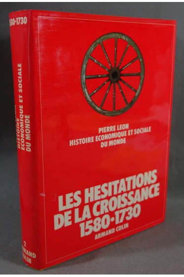Pierre Léon: Histoire économique et sociale du monde T.2: Les hésitations de la croissance 1580-1730