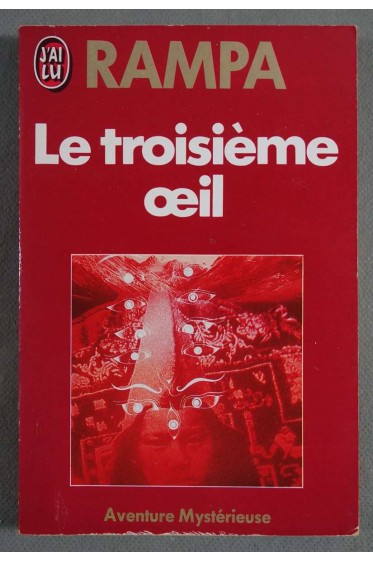Le troisème oeil - Rampa - 1991 - J'ai lu -