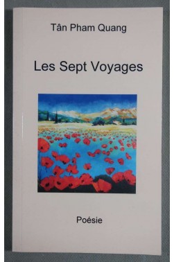 Les sept voyages - Tân Pham Quang - Poésie - 2012 -
