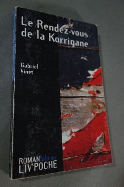 Le Rendez-vous de la Korrigane - Gabriel Vinet - Liv'Ed., 188 pages - 1997