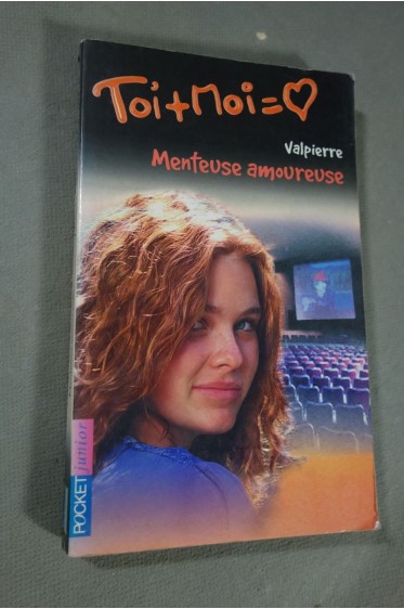 Valpierre - Toi + Moi, tome 22 : Menteuse amoureuse