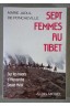 Sept femmes au Tibet - Sur les traces d'Alexandra David-Néel - Marie Jaoul de Poncheville