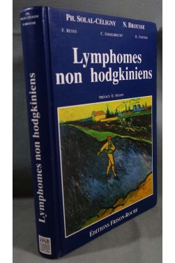 Lymphomes non Hodgkiniens - Ph Solal-Céligny, N Brousse - Ed. Frison-Roche, 1991 -