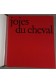 Joies du cheval - Ed. Hachette Réalités, 1975, illustré -