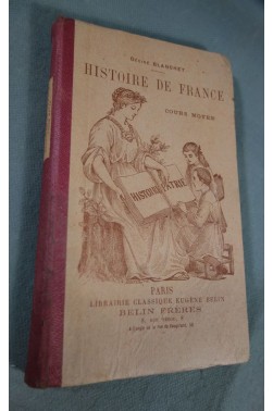 Histoire de France. Cours moyen. 1912. Cartonné. 280 pages. Couverture légère...